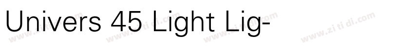 Univers 45 Light Lig字体转换 Univers 45 Light Lig字体转换